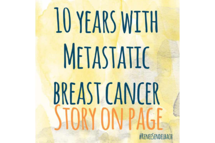 10 Years with Metastatic Breast Cancer