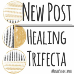 Healing Trifecta